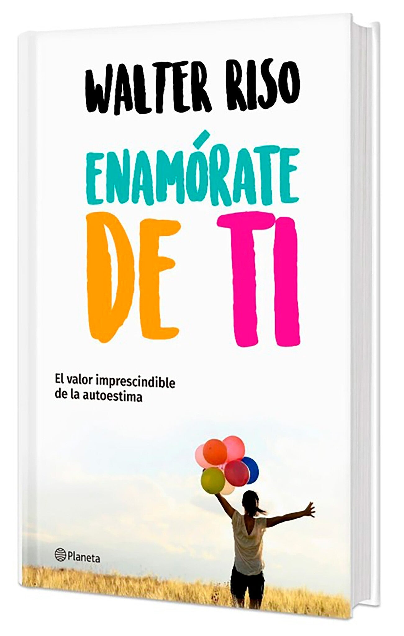Enamórate de ti: El valor imprescindible de la autoestima (Edición Tapa Dura) / Fall in Love with You